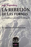 Cover of The Rebellion of Forms or How to Persevere When Uncertainty Strikes