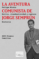 Portada de La aventura comunista de Jorge Semprn. Exilio, clandestinidad y ruptura