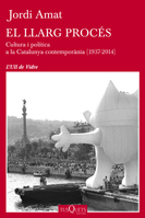 Portada de El llarg procs. Cultura i poltica a la Catalunya contempornia (1937-2014)