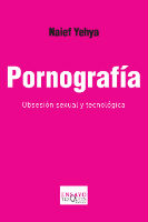 Portada de Pornografa. Obsesin sexual y tecnolgica